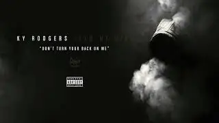 Ky Rodgers - Dont Turn Your Back On Me