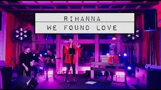 Rihanna - We Found Love (MusiCats band cover)