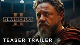 Gladiator 2 - Teaser Trailer | Russell Crowe, Pedro Pascal