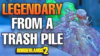 Borderlands 2 | Legendary From A Trash Pile!