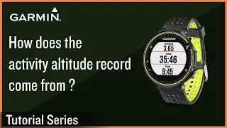 Tutorial - Garmin Fun Fact: How does the activity altitude record come from?