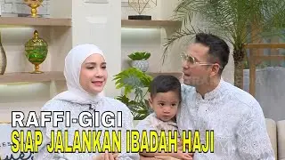 Raffi Ahmad dan Nagita Slavina Siap Tunaikan Ibadah Haji | FYP (07/06/24) Part 2