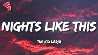 The Kid LAROI - NIGHTS LIKE THIS (Lyrics)