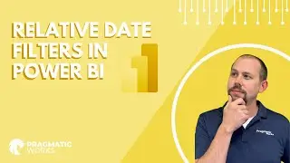 Relative Date Filters in Power BI