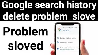 Google Search History Delete | Google Search History Delete Permanently