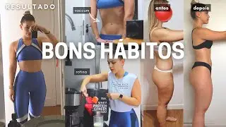 7 HÁBITOS QUE MUDARAM MEU CORPO | FOTO DE ANTES E DEPOIS