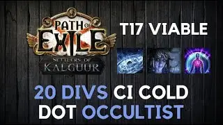 PoE 3.25 - 20 Divines Cold Dot Build - T17 viable