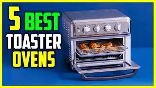 ✅Top 5: Best Toaster Ovens in 2024 - The Best Toaster Ovens Buying Guide {Reviews}