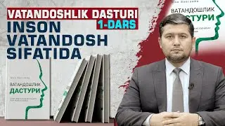 Vatandoshlik dasturi 1-dars