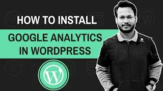 How to Install Google Analytics on WordPress Website in Hindi | Google Analytics Tutorial PART 1