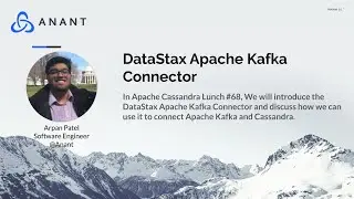 Apache Cassandra Lunch #68: DataStax Apache Kafka Connector