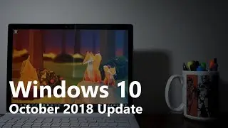 Windows 10 October 2018 Update (Redstone 5): Top 5 Features and Changes!