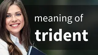 Trident — meaning of TRIDENT