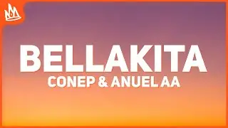 Conep & Anuel AA – Bellakita [Letra]