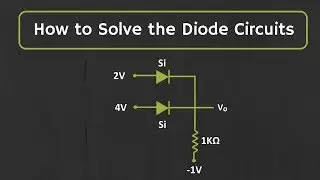 How to Solve the Diode Circuits (Explained with Examples)