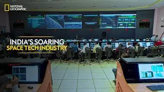 Indias Soaring Space Tech Industry | India On a Mission | National Geographic