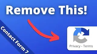 How to Disable the Contact Form 7 reCAPTCHA Badge on Every Page