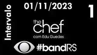 Intervalo: The Chef com Edu Guedes - Band RS (01/11/2023) [1]