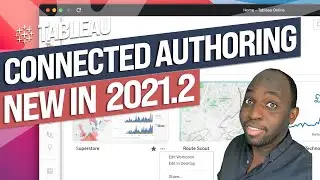 Connected authoring for web edit: New in Tableau 2021.2