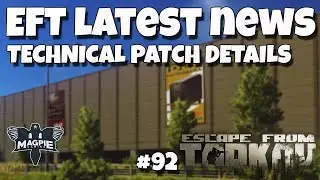 Latest Technical Update Details! - LATEST TARKOV NEWS #92