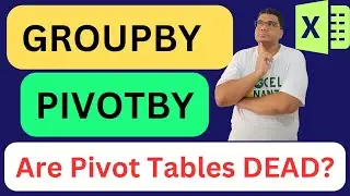 GROUPBY and PIVOTBY function in excel | PIVOT TABLE KILLERS?