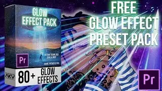 FREE GLOW EFFECT PRESET PACK | ADOBE PREMIERE PRO CC 2019