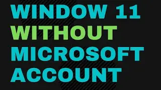 Skip Microsoft Account When Installing Windows 11