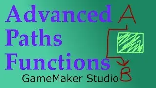 Advanced Paths Functions in GameMaker Studio