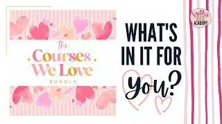 The Courses We Love Bundle -- What's In It For YOU?