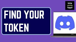 How To Get Your Token In Discord | Full Guide
