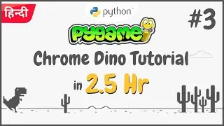 Pygame Tutorial for Beginners | Chrome Dino Game in Python 
