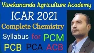 ICAR ug complete syllabus 2021 || ICAR chemistry syllabus 2021|| complete syllabus for ICAR UG 2021