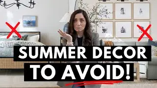 SUMMER DECOR MISTAKES + Budget Friendly Tips & Tricks!