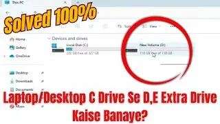 Laptop/Desktop C Drive Se D,E Extra Drive Kaise Banaye? || How To Create Extra Drive