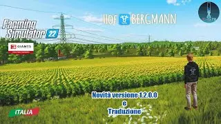 FS 22 Hof Bergmann Versione 1.2.0.0 e traduzione aggiornata