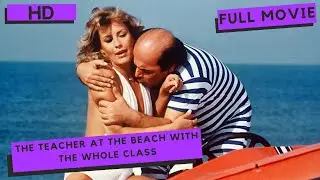 The Teacher at the Beach with the Whole Class | Comedy | HD | Full Movie with English subtitles