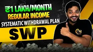 Systematic Withdrawal Plan (SWP) Explained | Best Plan For Monthly Income | SWP For Monthly Income