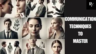 6 Communication Techniques You Need to Master