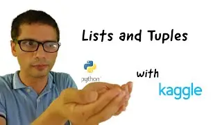 #4 (Part II) -- Learn Python with Kaggle -  Lists and Tuples
