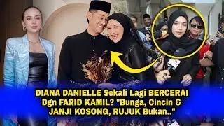 DIANA DANIELLE BERCERAI Lagi Dgn FARID KAMIL? 