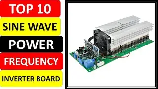 Top 10 Best Sine Wave Power Frequency Inverter Board Review in 2021