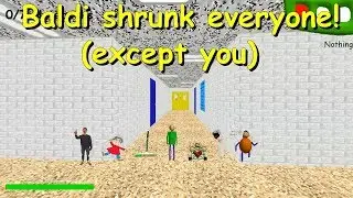 Baldi shrunk everyone!(except you) -  Baldis basics 1.3.2 decompiled mod