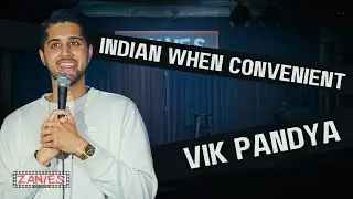 Indian When Convenient | Vik Pandya | Stand-up Comedy