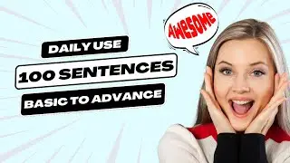 100 daily Use Sentences In English, Basic To Advance English | English Speaking Practice