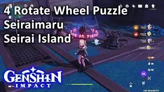 4 Rotate Wheel Puzzle Seiraimaru Seirai Island Genshin Impact