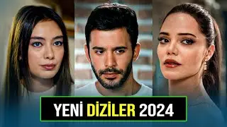 YENİ DİZİLER 2024 ÇOK YAKINDA BAŞLAYACAK TV DİZİLERİ