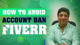 How To Avoid Account Ban on Fiverr? 