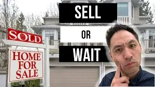 Sell Now or Wait | Selling in a Shifting Market Vancouver