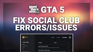 GTA 5 – How to Fix Social Club Error in GTA 5! | Complete 2024 Guide