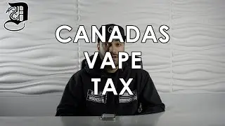 Canadian Vape Tax Countdown | Vape Canada | Dragon Vape